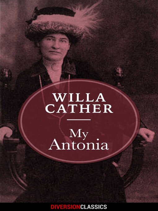 Title details for My Antonia (Diversion Classics) by Willa Cather - Available